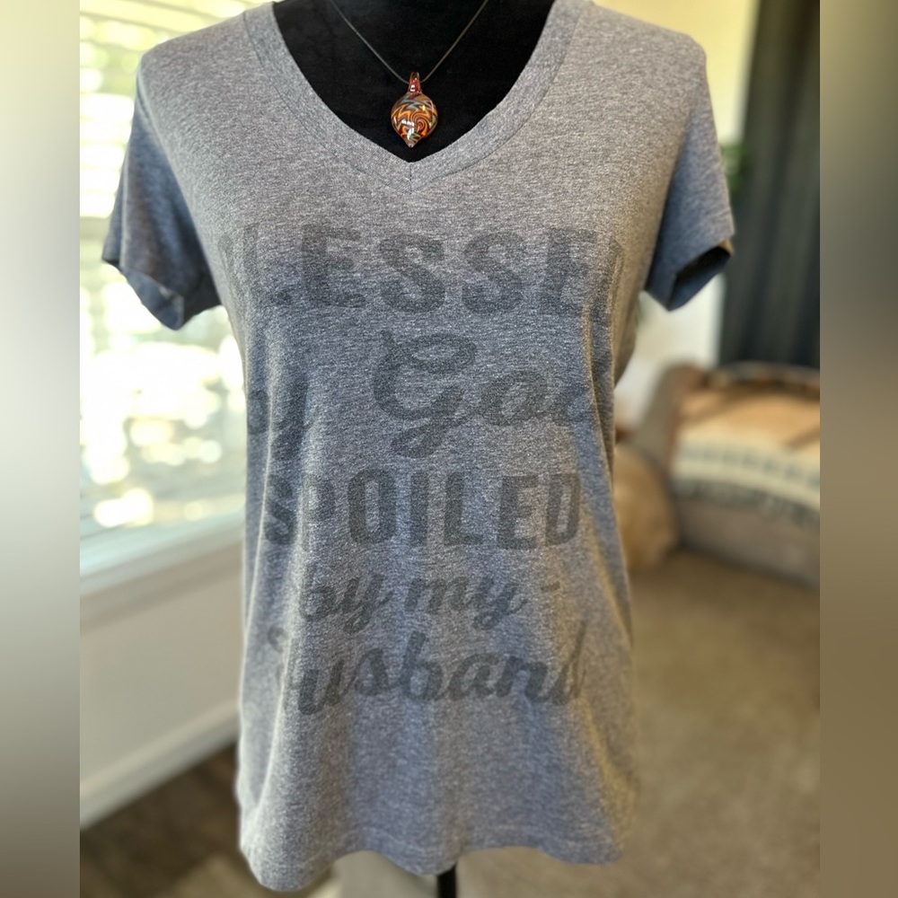 "Blessed by God Spoiled by my Husband"